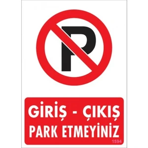 Uyarı Levhaları ''Giriş - Çıkış Park Etmeyiniz'' Pvc 25*35