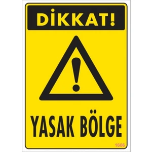 Uyarı Levhaları ''Dikkat Yasak Bölge'' Pvc 25*35
