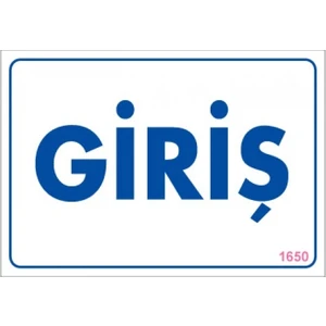 Uyarı Levhaları "Giriş" Pvc 17,5*25
