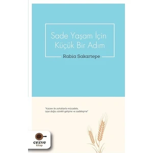 Sade Yaşam İçin Küçük Bir Adım  - Rabia Sakartepe