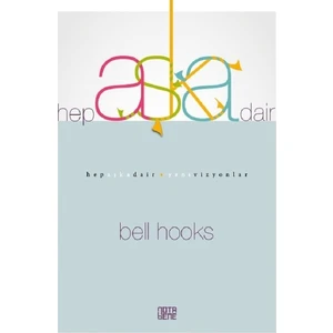 Hep Aşka Dair - Bell Hooks