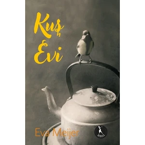 Kuş Evi - Eva Meijer