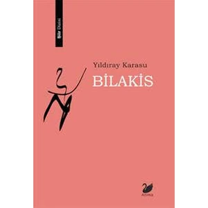 Bilakis -Yıldıray Karasu