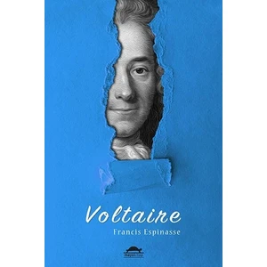 Voltaire'nin Hayatı - Francis Espinasse