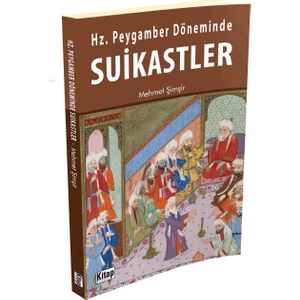 Hz. Peygamber Döneminde Suikastler - Mehmet Şimşir