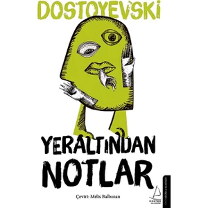 Yeraltından Notlar - Dostoyevski