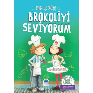 Hayat Ünite Hikayeleri / Can İle Rüya Brokoliyi Seviyorum - İlyas Gündüz