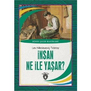 İnsan Ne İle Yaşar Dünya Çocuk Klasikleri (7 -12 Yaş) - Lev Nikolayeviç Tolstoy