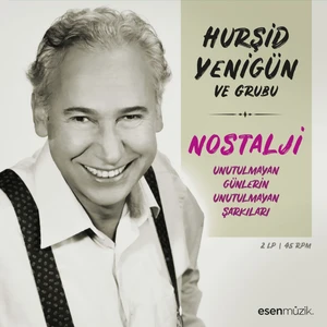 Hurşid Yenigün - Unutulmayan Günlerin Unutulmayan Şarkıları (Plak)