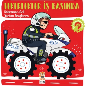 Tekerlekler İş Başında: Kahraman Acil Yardım Araçlarım - Hilal Sivri