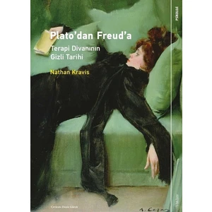 Plato'Dan Freud'A Terapi Divanının Gizli Tarihi - Nathan Kravis