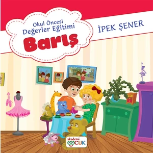 Okul Öncesi Değerler Eğitimibarış - İpek Şener