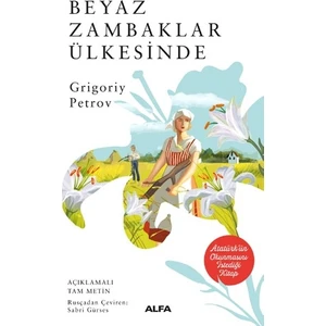 Beyaz Zambaklar Ülkesinde - Grigoriy Petrov