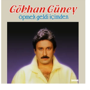 Gökhan Güney - Öpmek Geldi İçimden (Plak)