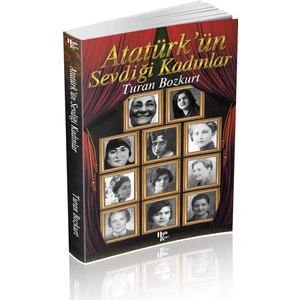 Turan Bozkurt - Atatürk'Ün Sevdiği Kadınlar
