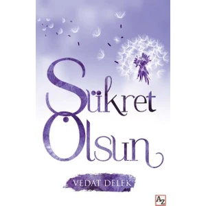 Şükret Olsun - Vedat Delek