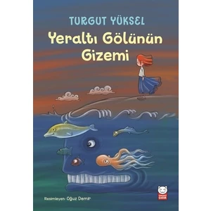 Yeraltı Gölünün Gizemi - Turgut Yüksel