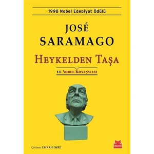 Heykelden Taşa ve Nobel Konuşması - Jose Saramago