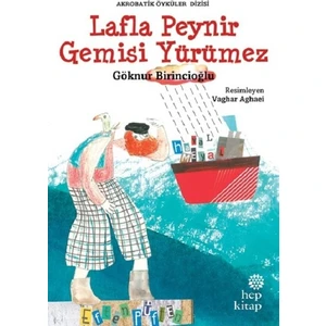 Lafla Peynir Gemisi Yürümez - Göknur Birincioğlu