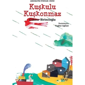Kuşkulu Kuşkonmaz - Göknur Birincioğlu
