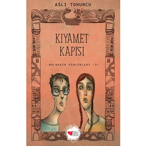 Kıyamet Kapısı:Bolbadim Günlükleri 3  - Aslı Tohumcu
