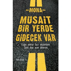 Müsait Bir Yerde Gidecek Var - Mona