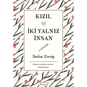 Kızıl & İki Yalnız İnsan  - Stefan Zweig