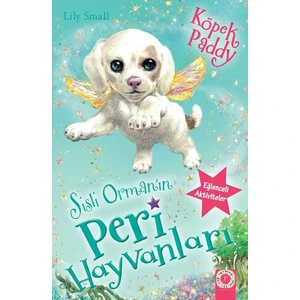 Sisli Orman'In Peri Hayvanları  Köpek Paddy - Lily Small