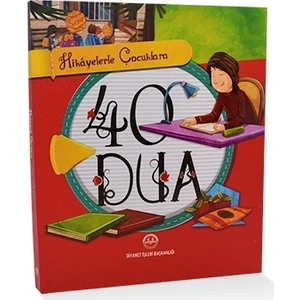 Hikayelerle Çocuklara 40 Dua -