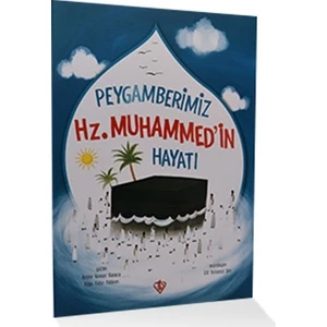 Peygamberimiz Hz.Muhammedin Hayatı - Türkiye Diyanet Vakfı