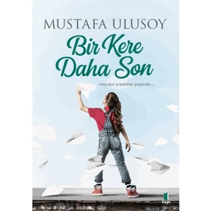 Bir Kere Daha Son - Mustafa Ulusoy