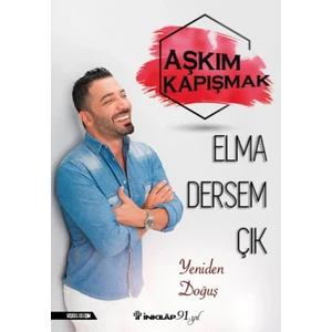 Elma Dersem Çık - Aşkım Kapışmak