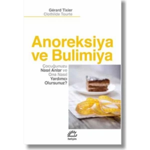 Anoreksiya Ve Bulimiya - Gerard Tixier - Clothilde Tourte