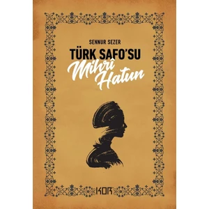 Türk Safo’Su Mihri Hatun - Sennur Sezer
