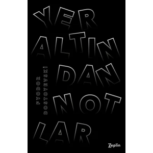 Yeraltından Notlar - Fyodor Mihayloviç