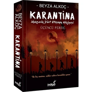 Karantina: Üçüncü Perde - Beyza Alkoç