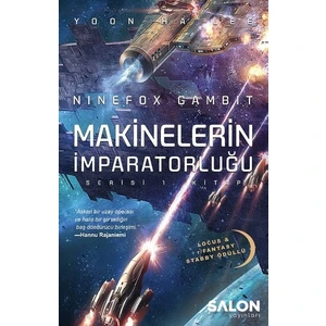 Makinelerin İmparatorluğu Serisi 1.Kitap - Yoon Ha Lee