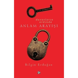 Duvarların Ardında Anlam Arayışı - Bilgin Erdoğan
