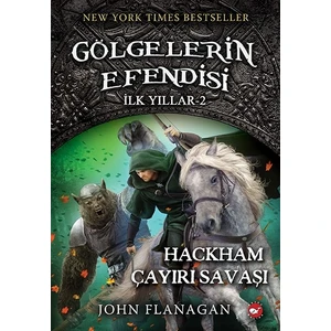 Gölgelerin Efendisi İlk Yıllar 2: Hackham Çayırı Savaşı - John Flanagan