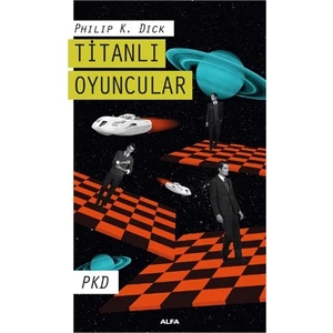 Titanlı Oyuncular - Pkd Philip K. Dick