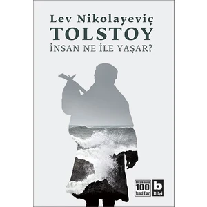 İnsan Ne İle Yaşar? - Lev Nikolayeviç Tolstoy