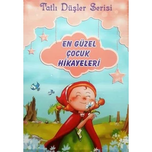 Tatlı Düşler Serisi En Güzel Çocuk Hikayeleri (10 Kitap)