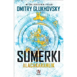 Sumerki - Alacakaranlık  - Dmitry Glukhovsky