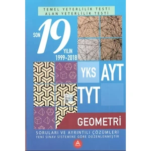 A Yayınları YKS AYT TYT Geometri Son 19 Yılın Çıkmış Soruları ve Ayrıntılı Çözümleri-Yeni