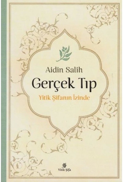 Gerçek Tıp - Yitik Şifanın İzinde - Aidin Salih