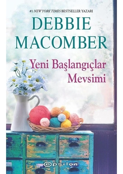 Küçük Mucizeler Dükkânı #6 Yeni Başlangıçlar Mevsimi - Debbie Macomber  