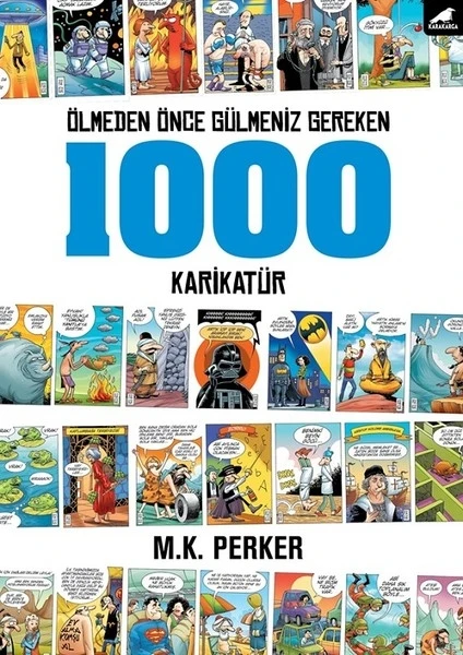 Ölmeden Önce Gülmeniz Gereken 1000 Karikatür - M. K. Perker