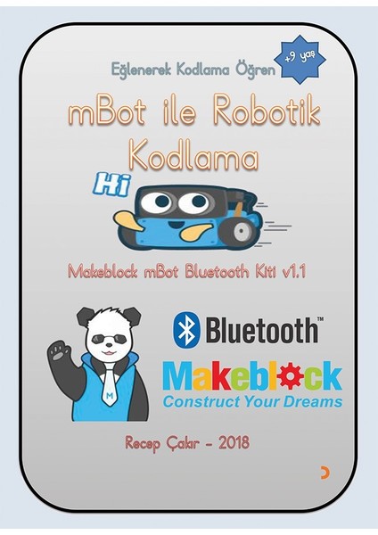 Mbot İle Robotik Kodlama Eğlenerek Kodlama Öğren +9Yaş - Recep Çakır