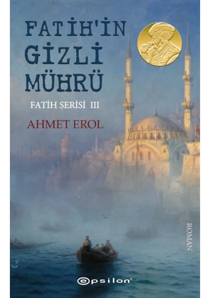 Fatih Serisi 2: Fatih'in Gizli Mührü - Ahmet Erol