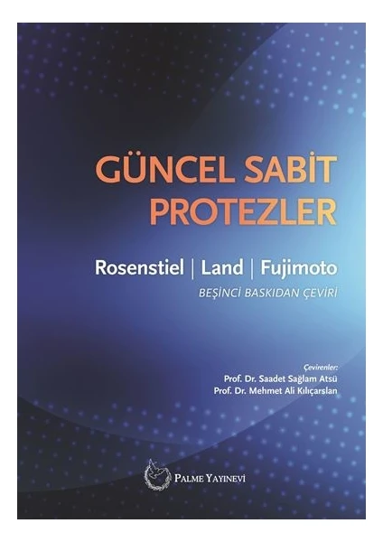 Güncel Sabit Protezler (Rosenstıel) - Stephen F. Rosenstiel - Martin F. Land - Junhei Fujimoto